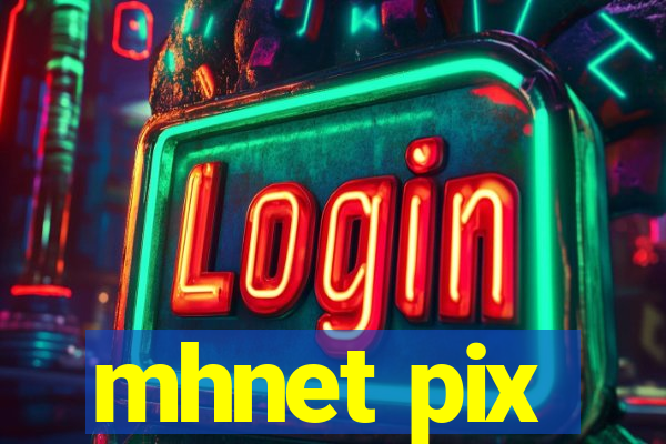 mhnet pix